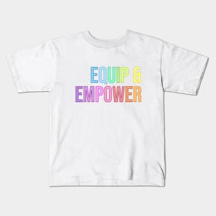 Equip & Empower Kids T-Shirt